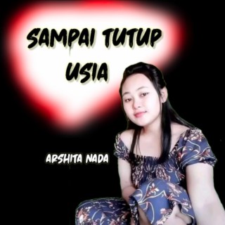 Sampai Tutup Usia