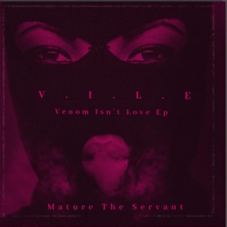 V.I.L.E. (Venom Isnt Love Ep)