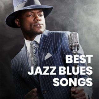 Best Jazz Blues Songs
