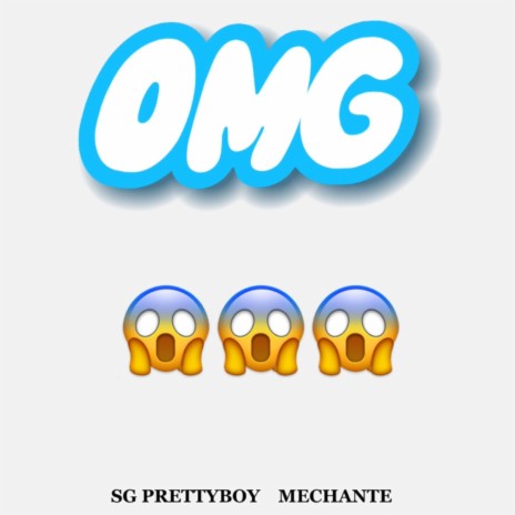 OMG ft. Mechante | Boomplay Music