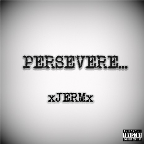 Persevere... | Boomplay Music