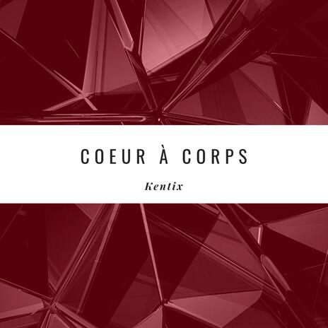 Coeur à corps | Boomplay Music