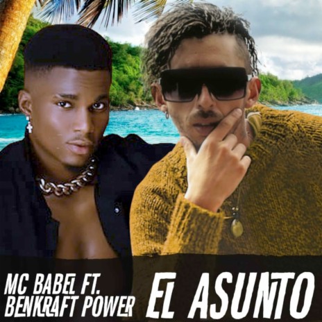 El Asunto ft. Benkraft Power