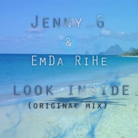 Look Inside ft. EmDa RiHe