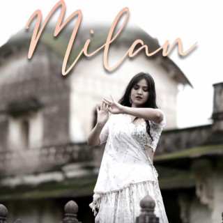 MILAN ft. RAAGHAV SHARMA, KHYATI DUBEY & Shailendra Narayan Soni lyrics | Boomplay Music