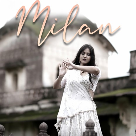 MILAN ft. RAAGHAV SHARMA, KHYATI DUBEY & Shailendra Narayan Soni | Boomplay Music