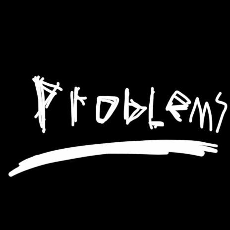 Problems | Boomplay Music