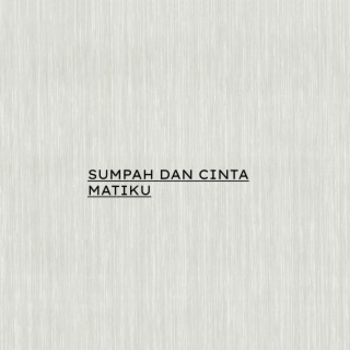 SUMPAH DAN CINTA MATIKU