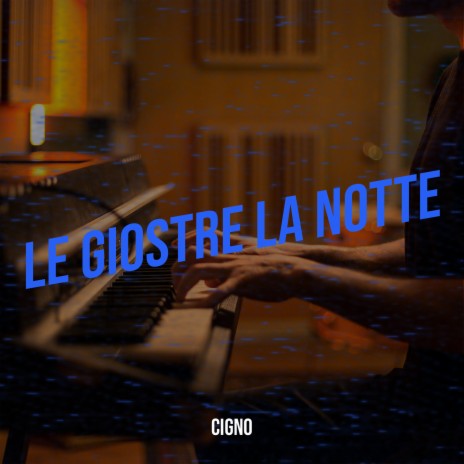 LE GIOSTRE LA NOTTE | Boomplay Music