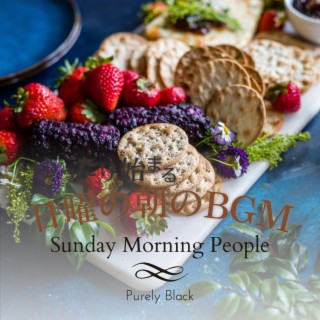 ゆったり始まる日曜の朝のBGM - Sunday Morning People