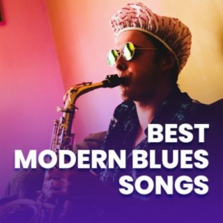 Best Modern Blues Songs