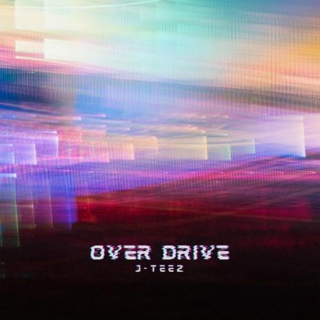 Over Drive | Boomplay Music