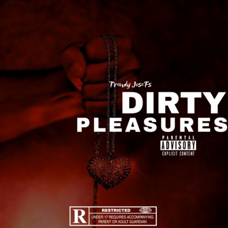 Dirty Pleasures | Boomplay Music