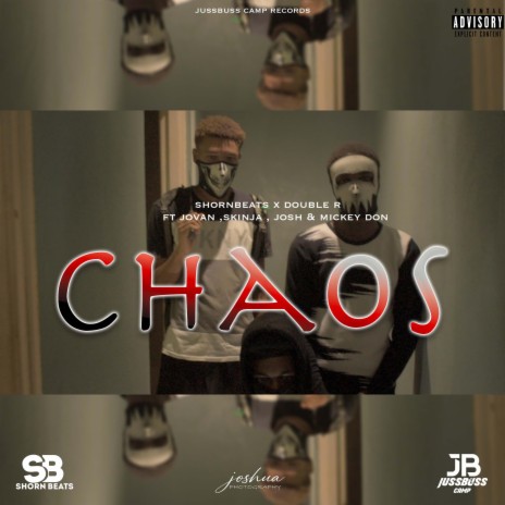 CHAOS ft. Double .R, Jovan, Skinja, Joshdon & Mickey don | Boomplay Music