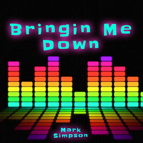 Bringin Me Down | Boomplay Music