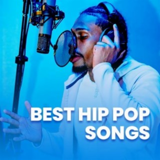 Best Hip Pop Songs