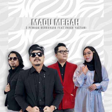 Madu Merah ft. 3 Pemuda Berbahaya | Boomplay Music