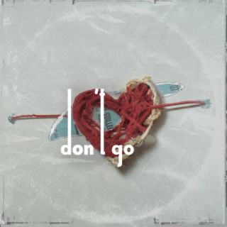 Don't go | Boomplay Music