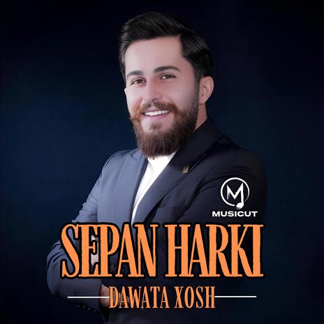 Dawata Xosh (Sepan Harki) | Boomplay Music