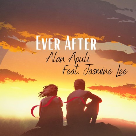 Ever After ft. Jasmine Lee | Boomplay Music