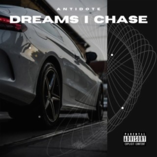 Dreams I Chase