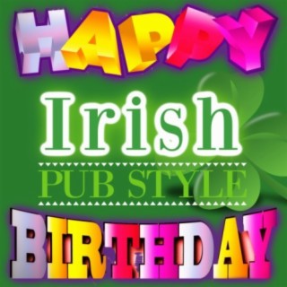 Happy Birthday (Irish Pub Style)