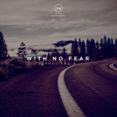 With No Fear (Ephesians 3) | Boomplay Music