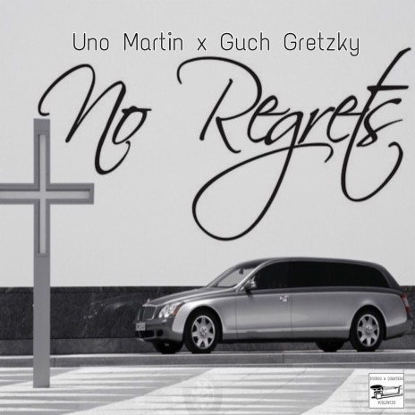 No Regrets ft. Uno Martin