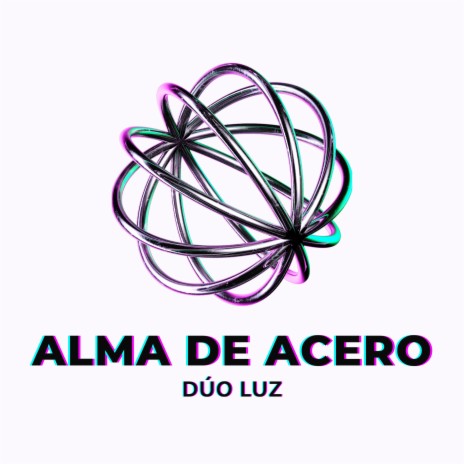 Alma de Acero | Boomplay Music