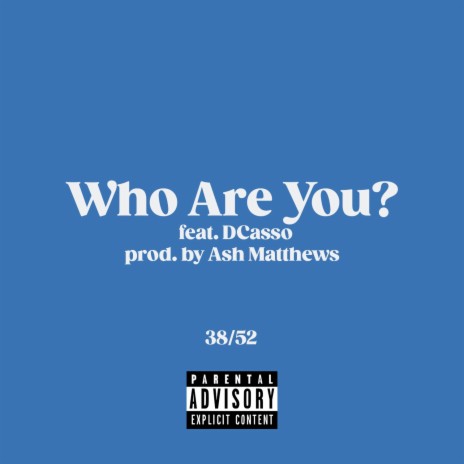 Who Are You? ft. Dcasso | Boomplay Music