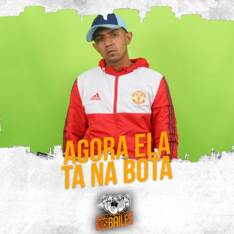 Agora Ela Ta na Bota ft. DJ Thi Marquez | Boomplay Music