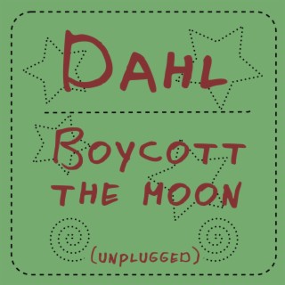 Boycott the moon (unplugged)