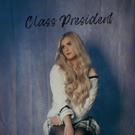 Class President | Boomplay Music