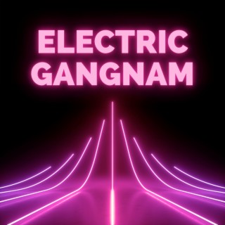 Electric Gangnam