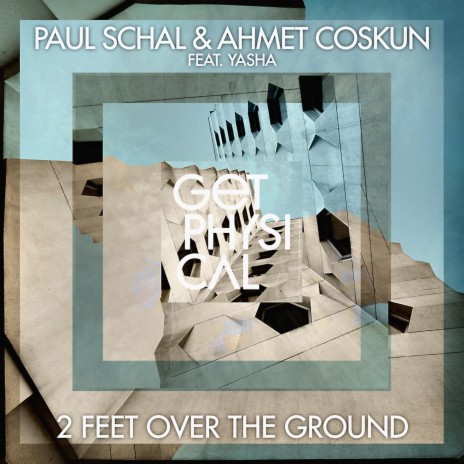 2 Feet over the Ground (The Cheapers Remix) ft. Ahmet Coskun & Yasha