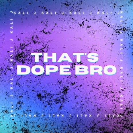 That's Dope Bro | Boomplay Music