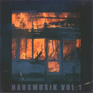 Get Physical Music Presents: Hausmusik, Vol. 1