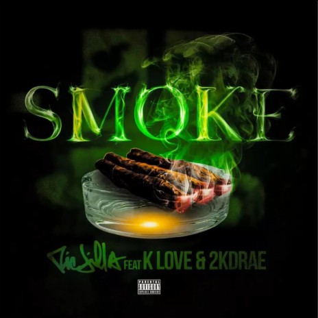 SMOKE ft. K Love & 2K Drae | Boomplay Music