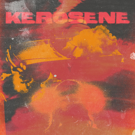 Kerosene | Boomplay Music