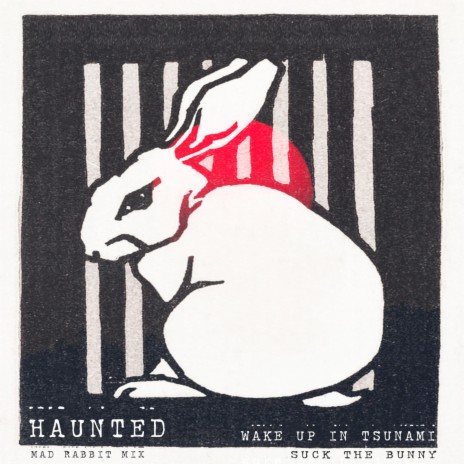 HAUNTED (Mad Rabbit Mix) ft. Suck The Bunny | Boomplay Music