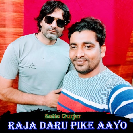 Raja Daru Pike Aayo | Boomplay Music