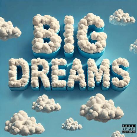 Big Dreams | Boomplay Music