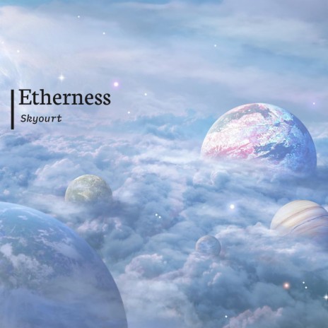 Etherness | Boomplay Music