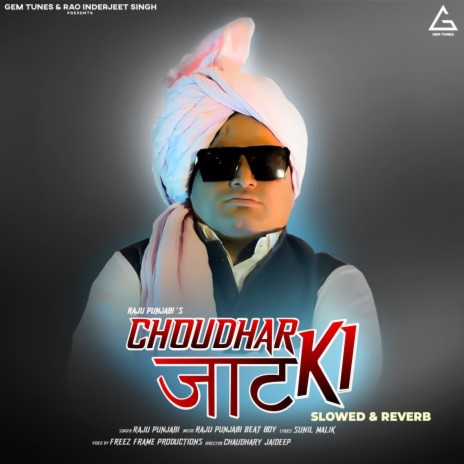Choudhar Jaat Ki (Slowed, Reverb) | Boomplay Music