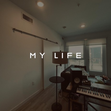 MY LIFE | Boomplay Music