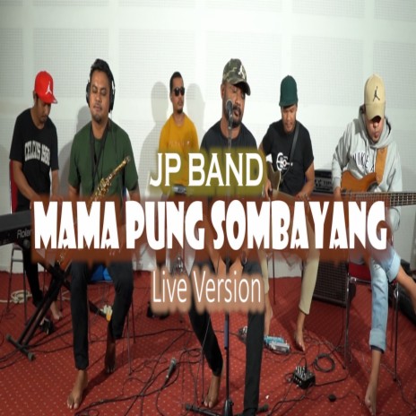 Mama Pung Sombayang (Live Version) | Boomplay Music