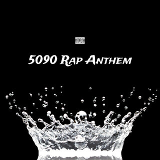 5090 Rap Anthem