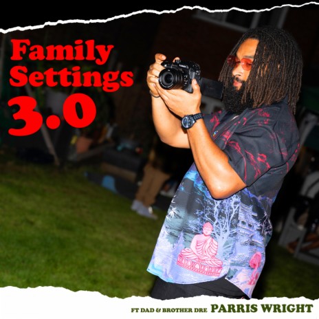 Family Settings 3.0 ft. Dad & Brother Dre | Boomplay Music