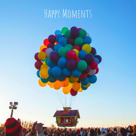Happy Moments | Boomplay Music