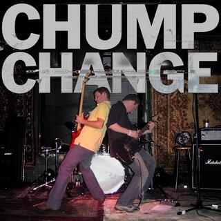 Chump Change EP